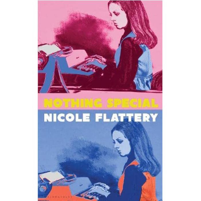 Nothing Special: : Nicole Flattery: Bloomsbury Publishing